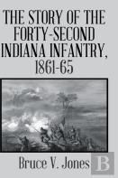 The Story Of The Forty-Second Indiana Infantry, 1861-65.