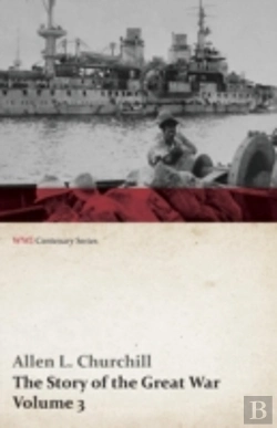 Bertrand.pt - The Story Of The Great War, Volume 3 - Neuve Chapelle, Battle Of Ypres, Przemysl Mazurian Lakes, Italy Enters War, Gorizia The Dardanelles (Wwi Centen