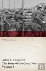 The Story Of The Great War, Volume 8 - Victory With The Allies, Armistice Ã¯Â¿Â½ Peace Congress, Canada'S War Organizations And Vast War Industries, Canadi