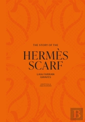 The Story Of The Hermes Scarf