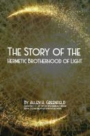 The Story Of The  Hermetic Brotherhood Of Light