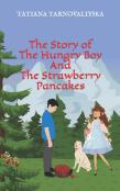The Story Of The Hungry Boy And The Strawberry Pancakes