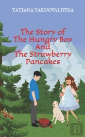 The Story Of The Hungry Boy And The Strawberry Pancakes