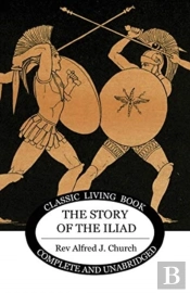 The Story Of The Iliad