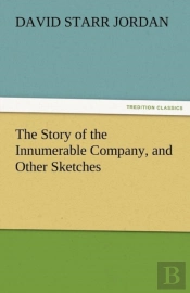 The Story Of The Innumerable Company, And Other Sketches
