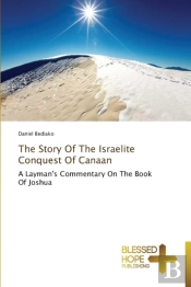 The Story Of The Israelite Conquest Of Canaan
