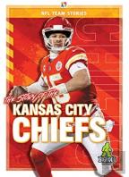 The Story Of The Kansas City Chiefs
