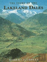 The Story Of The Lakeland Dales