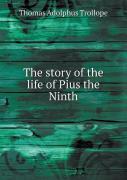 The Story Of The Life Of Pius The Ninth