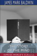 The Story Of The Mind (Esprios Classics)