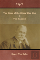 The Story Of The Other Wise Man And The Mansion