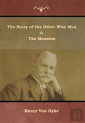 The Story Of The Other Wise Man And The Mansion