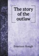 The Story Of The Outlaw