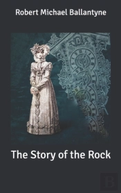 The Story Of The Rock