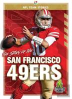 The Story Of The San Francisco 49er