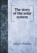 The Story Of The Solar System