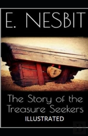 The Story Of The Treasure Seekers Illustrated