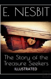 The Story Of The Treasure Seekers Illustrated