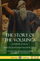 The Story Of The Volsungs (Volsunga Saga)
