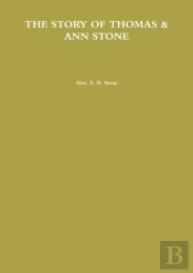 The Story Of Thomas & Ann Stone
