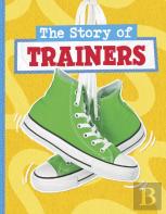 The Story Of Trainers