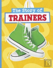 The Story Of Trainers