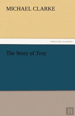 Bertrand.pt - The Story Of Troy