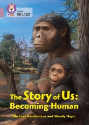 The Story Of Us: Becoming Human