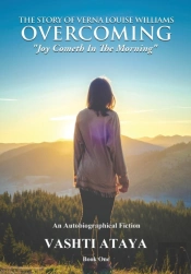 The Story Of Verna Louise Williams Overcoming Joy Cometh In The Morning