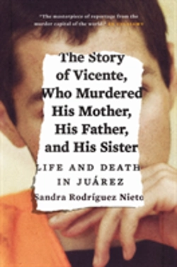 Bertrand.pt - The Story Of Vicente, Who Murdered His Mother, His Father, And His Sister