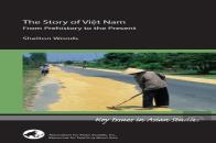 The Story Of Viet Nam Â€“ From Prehistory To The Present