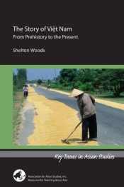 The Story Of Viet Nam Â€“ From Prehistory To The Present