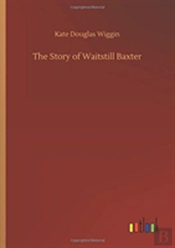Bertrand.pt - The Story Of Waitstill Baxter