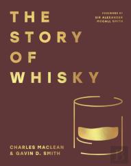 The Story Of Whisky
