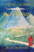 The Story Of Woman The Mountain