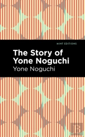The Story Of Yone Noguchi