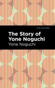 The Story Of Yone Noguchi