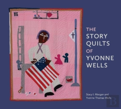 Bertrand.pt - The Story Quilts Of Yvonne Wells