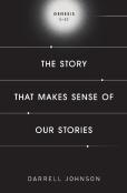 The Story That Makes Sense Of Our Stories