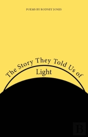 The Story They Told Us Of Light