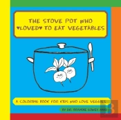 The Stove Pot Who Loved To Eat Vegetables
