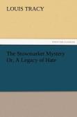 The Stowmarket Mystery Or, A Legacy Of Hate