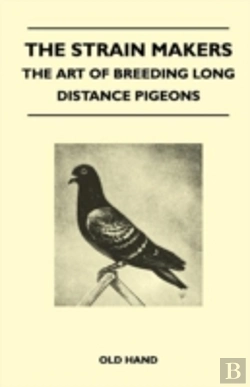 Bertrand.pt - The Strain Makers - The Art Of Breeding Long Distance Pigeons