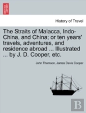 The Straits Of Malacca, Indo-China, And
