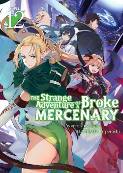 Bertrand.pt - The Strange Adventure Of A Broke Mercenary (Light Novel) Vol. 12