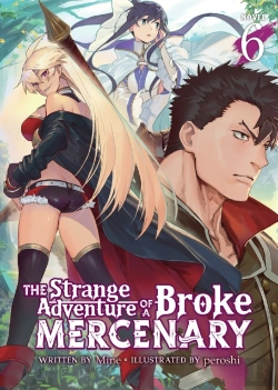 Bertrand.pt - The Strange Adventure Of A Broke Mercenary (Light Novel) Vol. 6