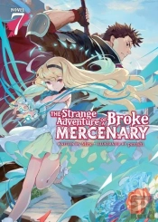 The Strange Adventure Of A Broke Mercenary (Light Novel) Vol. 7