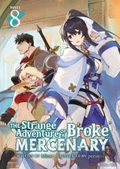 The Strange Adventure Of A Broke Mercenary (Light Novel) Vol. 8