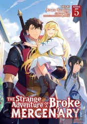 The Strange Adventure Of A Broke Mercenary (Manga) Vol. 5