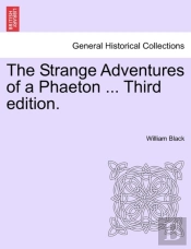 The Strange Adventures Of A Phaeton ... Third Edition.